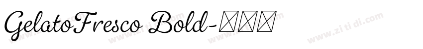GelatoFresco Bold字体转换